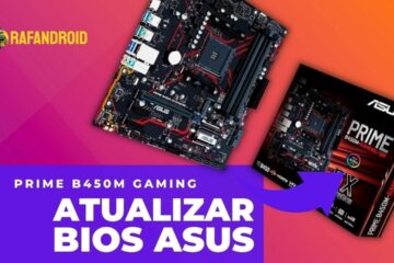 Atualizando a Bios da Asus Prime B450M Gaming BR