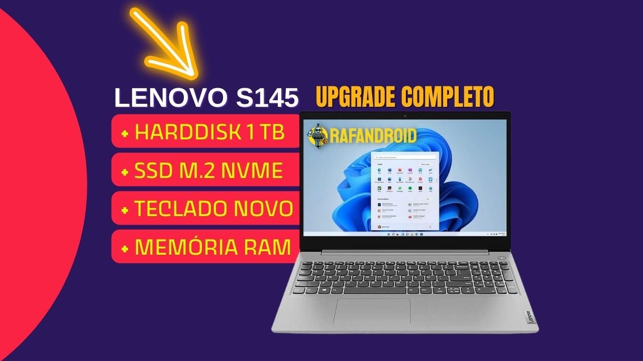 Lenovo Ideapad S145 UPGRADE COMPLETO com troca de Teclado