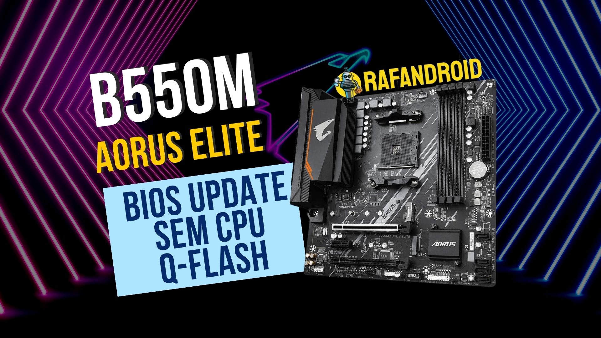 Gigabyte B550m Aorus Elite - Atualizando a Bios sem CPU e RAM